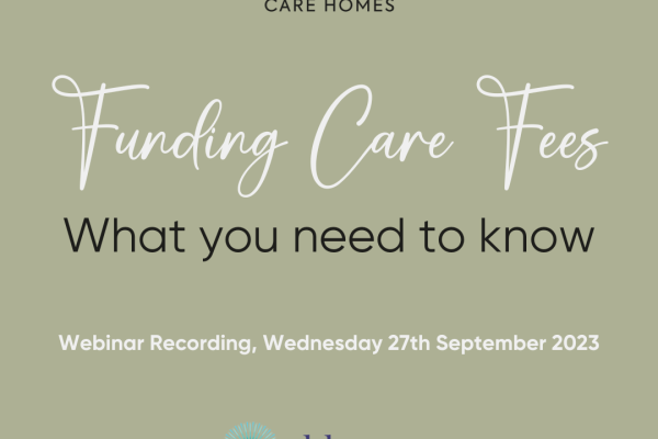 Webinar: Care Fee Funding, What You Need To Know!